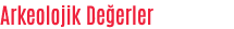 Arkeolojik Değerler