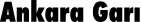 Ankara Garı