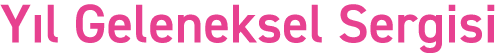 Y l Geleneksel Sergisi