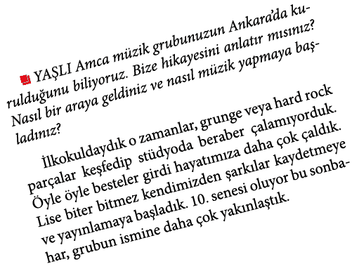 ￼ Ya l Amca m zik grubunuzun Ankara’da kuruldu unu biliyoruz. Bize hikayesini anlat r m s n z? Nas l bir araya geldi...