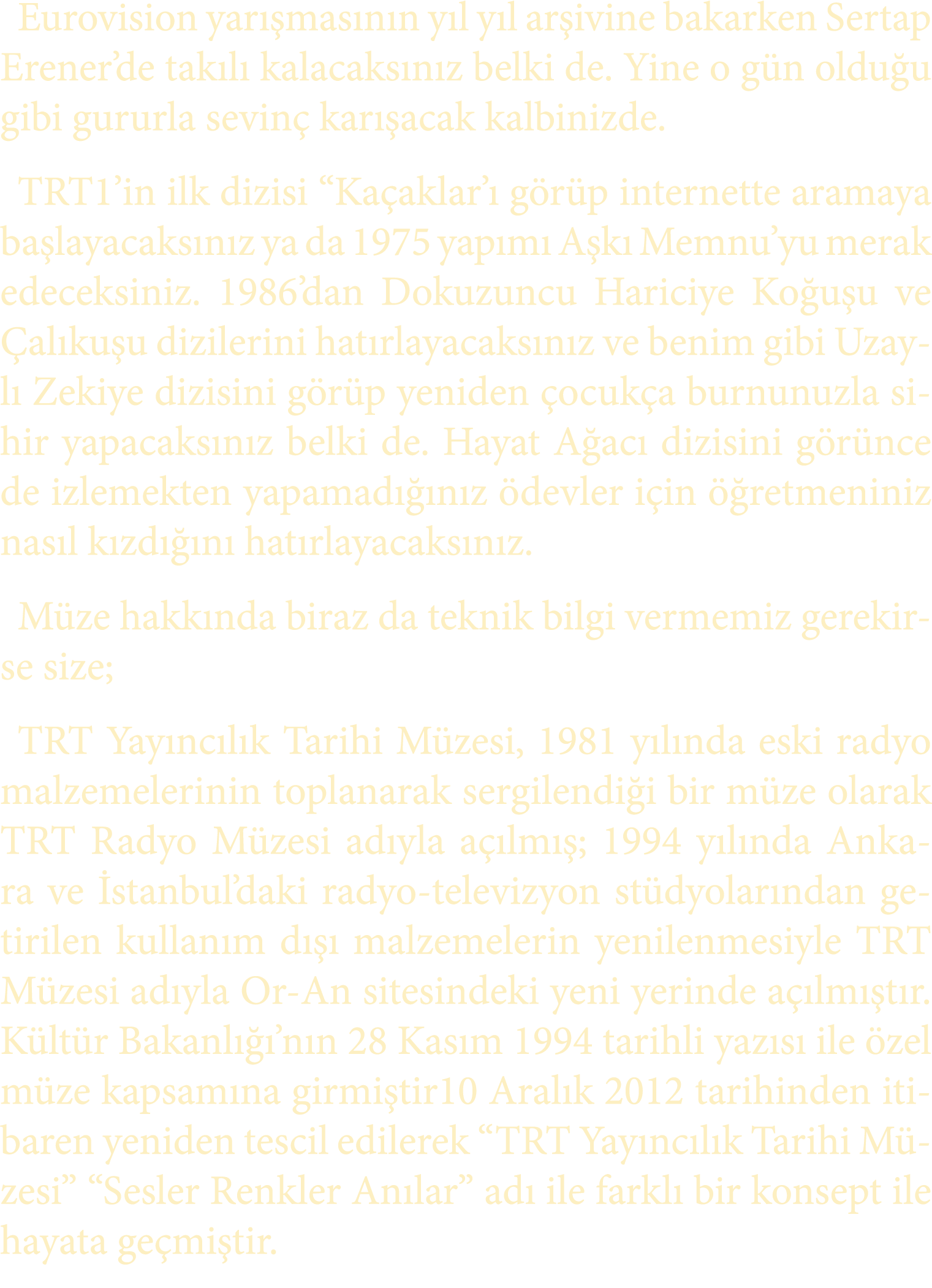 Eurovision yar mas n n y l y l ar ivine bakarken Sertap Erener’de tak l  kalacaks n z belki de. Yine o g n oldu u gi...
