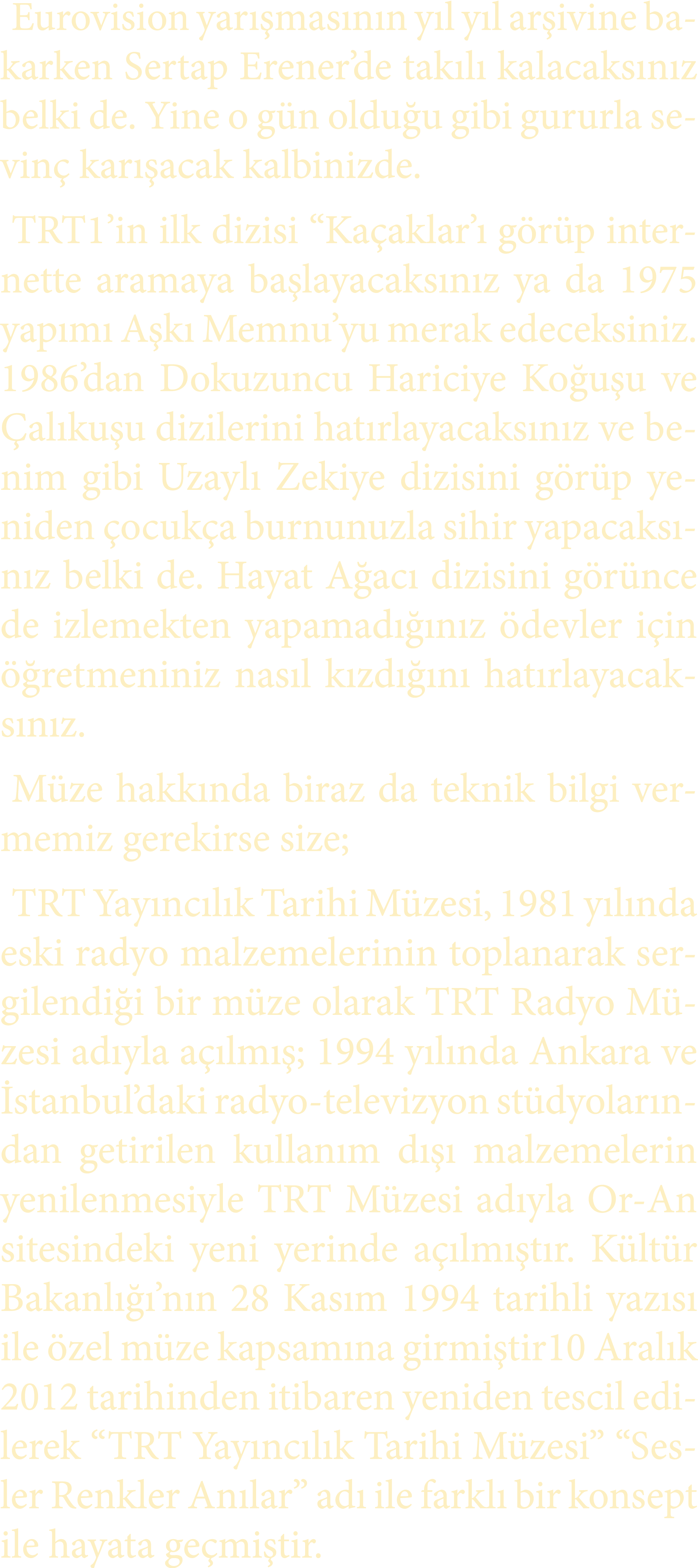 Eurovision yar mas n n y l y l ar ivine bakarken Sertap Erener’de tak l  kalacaks n z belki de. Yine o g n oldu u gi...