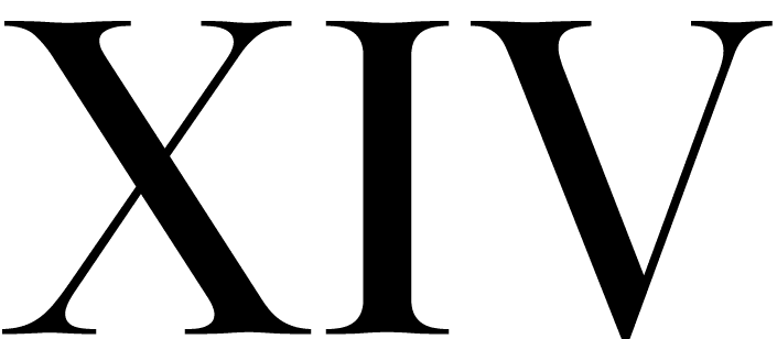XIV