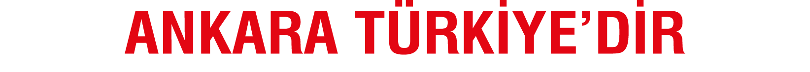 Ankara T rkiye’dir