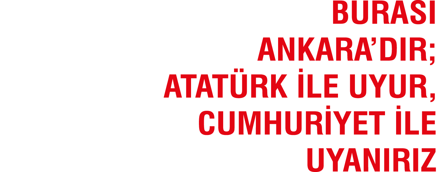 Buras Ankara’d r; Atat rk ile Uyur, Cumhuriyet ile Uyan r z