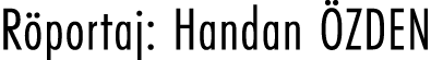 R portaj: Handan ZDEN