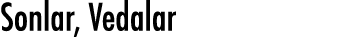 Sonlar, Vedalar 