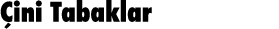  ini Tabaklar