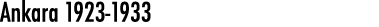 Ankara 1923-1933