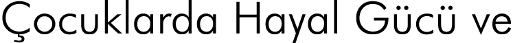 Çocuklarda Hayal Gücü ve