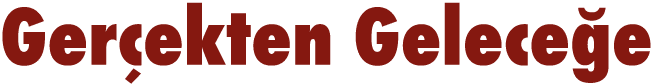 Gerçekten Geleceğe