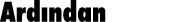 Ardından