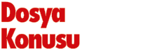 Dosya Konusu