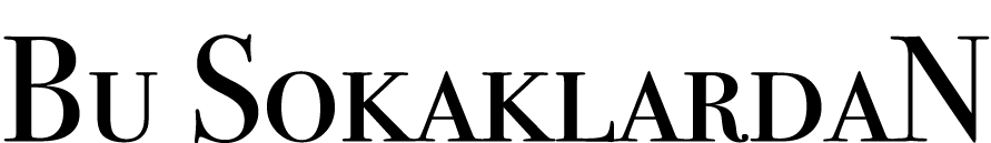 Bu SokaklardaN