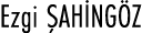 Ezgi ŞAHİNGÖZ