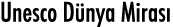 Unesco Dünya Mirası