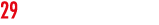 29