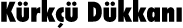 Kürkçü Dükkanı