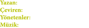 Yazan: William Shakespeare Çeviren: Can Yücel Yönetenler: Erdal Ozan Metin Müzik: Kemal Günüç