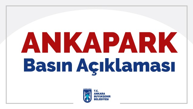 ANKAPARK AÇIKLAMA