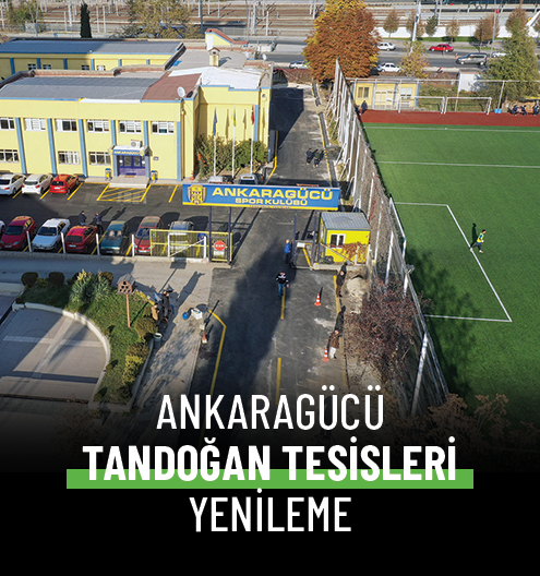 Ankaragücü Tandoğan Tesisleri Yenileme