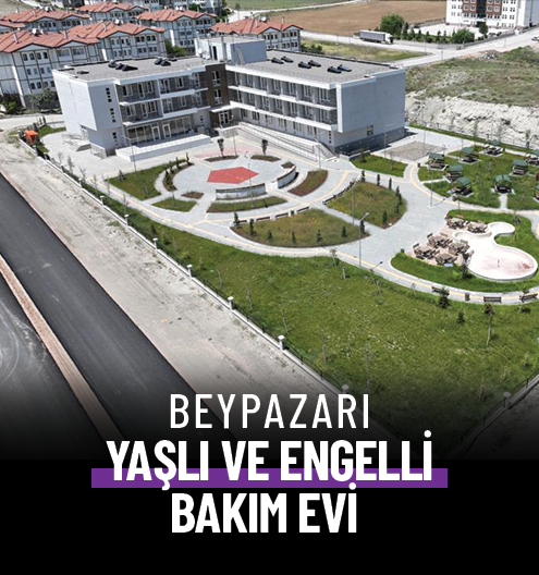 Beypazarı Yaşlı Ve Engelli Bakım Evi