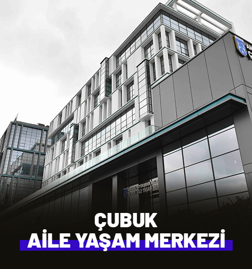 Çubuk Aile Yaşam Merkezi