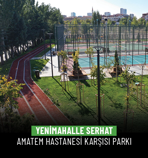 Yenimahalle Serhat Amatem Hastanesi Karşısı Parkı 
