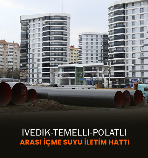 İvedik-Temelli-Polatlı Arası İçme Suyu İletim Hattı