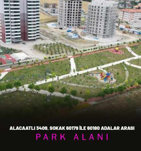 Alacaatlı 3409. Sokak 60179 İle 60180 Adalar Arası Park Alanı