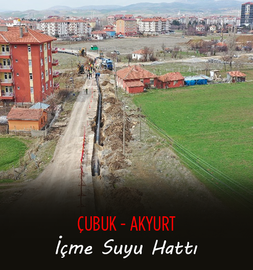 Çubuk - Akyurt İçme Suyu Hattı