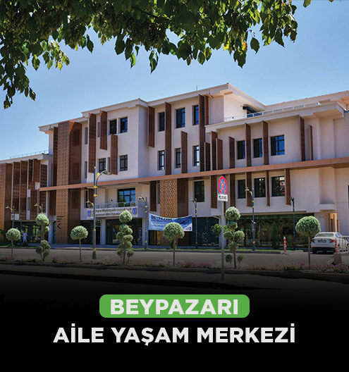 Beypazarı Aile Yaşam Merkezi