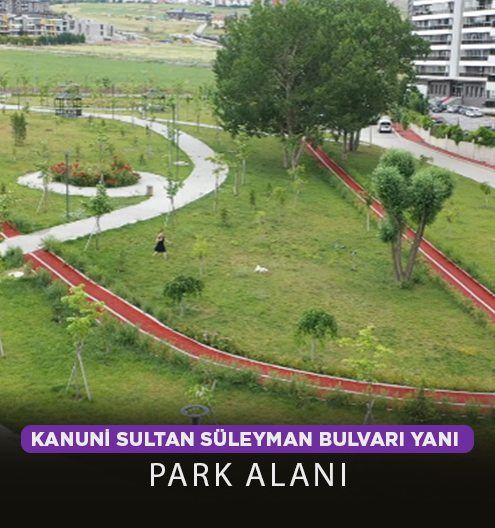 Kanuni Sultan Süleyman Bulvarı Yanı Park Alanı