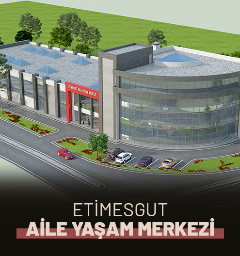 Etimesgut Aile Yaşam Merkezi